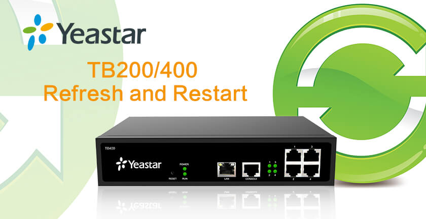 yeastar tb200 tb400 refresh restart