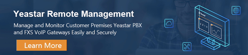 Learn More about Yeastar Remote Management