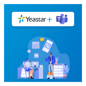 Yeastar Integrates With Microsoft Teams To Deliver Exceptional Calling Experience To Teams Users