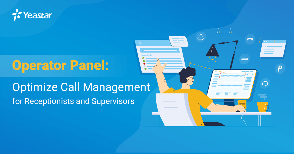 Using the Operator Panel to Optimize Call Management | Yeastar Blog