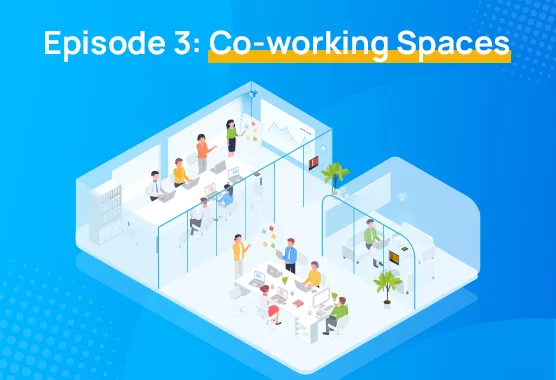 Episode 3: Four Types Of Modern Offices That Require An Efficient Workplace Management Solution