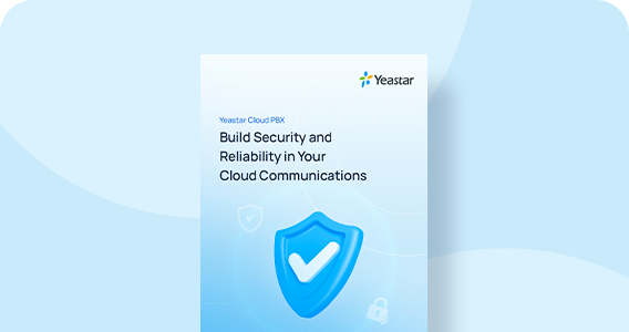 Yeastar Cloud PBX Security and Reliablity
